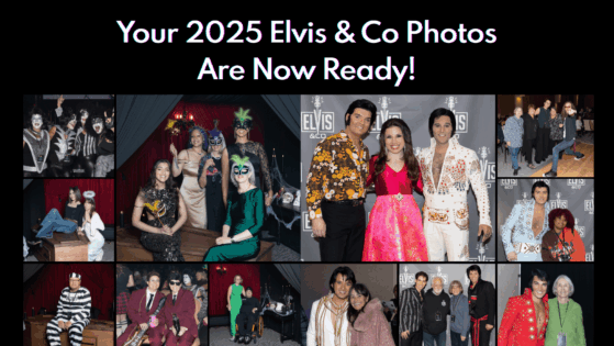 Download Photos-min Your 2025 Elvis & Co Photos Are NOW Ready for Download!